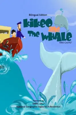 Kikeo a veľryba . Dvojjazyčná kniha pre deti ( anglicko-španielske dvojjazyčné vydanie ) - Kikeo and The Whale . A Dual Language Book for Children ( English - Spanish Bilingual Edition )
