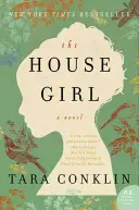 Dievča z domu - The House Girl