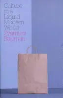 Kultúra v tekutom modernom svete - Culture in a Liquid Modern World