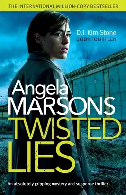 Pokrútené lži: Absolútne strhujúci mysteriózny a napínavý triler - Twisted Lies: An absolutely gripping mystery and suspense thriller