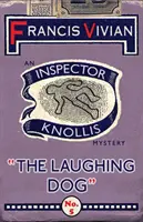 Smejúci sa pes: Záhada inšpektora Knollisa - The Laughing Dog: An Inspector Knollis Mystery