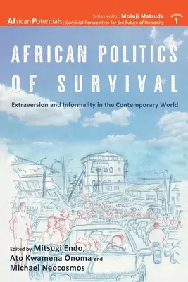 Africká politika prežitia Extraverzia a neformálnosť v súčasnom svete - African Politics of Survival Extraversion and Informality in the Contemporary World
