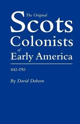 Pôvodní škótski kolonisti v ranej Amerike, 1612-1783 - Original Scots Colonists of Early America, 1612-1783