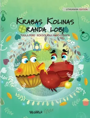 Krabas Kolinas randa lobį: Litevské vydanie knihy Krab Kolin nájde poklad (Colin the Crab Finds the Treasure) - Krabas Kolinas randa lobį: Lithuanian Edition of Colin the Crab Finds a Treasure