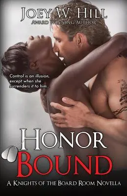 Honor Bound (Viazaná česť): A Knights of the Board Room Series Novella - Honor Bound: A Knights of the Board Room Series Novella