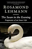 Večerná labuť: Fragmenty vnútorného života - The Swan in the Evening: Fragments of an Inner Life