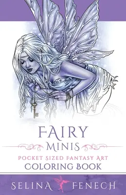 Fairy Minis - vrecková veľkosť Fairy Fantasy Art Coloring Book - Fairy Minis - Pocket Sized Fairy Fantasy Art Coloring Book