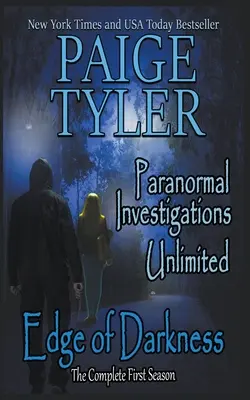 Hrana temnoty: (Paranormal Investigations Unlimited) - Edge of Darkness: The Complete First Season (Paranormal Investigations Unlimited)