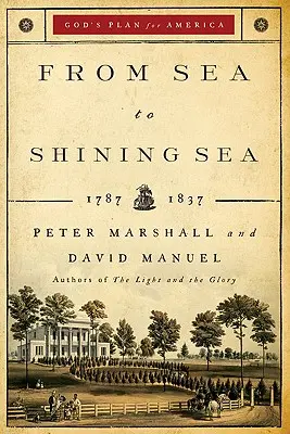 Od mora k žiariacemu moru: 1787-1837 - From Sea to Shining Sea: 1787-1837