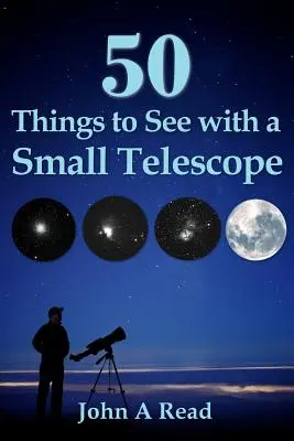 50 vecí, ktoré možno vidieť malým teleskopom - 50 Things To See With A Small Telescope