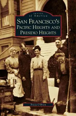 Pacific Heights a Presidio Heights v San Franciscu - San Francisco's Pacific Heights and Presidio Heights