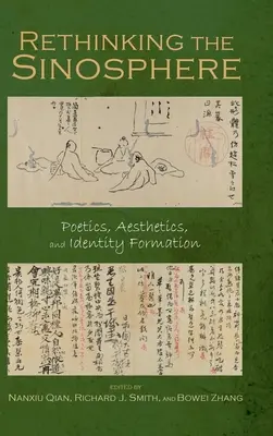 Prehodnotenie sinosféry: Poetika, estetika a formovanie identity - Rethinking the Sinosphere: Poetics, Aesthetics, and Identity Formation
