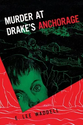 Vražda v Drakeovom kotvisku - Murder at Drake's Anchorage