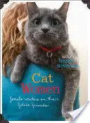 Mačky: Spisovateľky o svojich mačacích priateľoch - Cat Women: Female Writers on Their Feline Friends