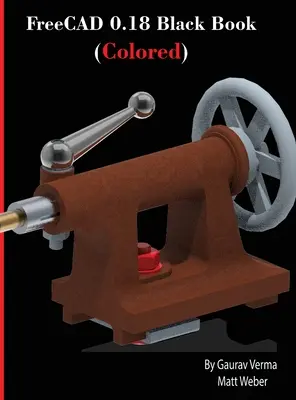FreeCAD 0.18 Black Book (farebná) - FreeCAD 0.18 Black Book (Colored)