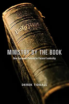 Služba podľa knihy: Novozákonné vzory pre pastoračné vedenie - Ministry by the Book: New Testament Patterns for Pastoral Leadership