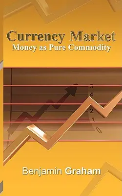 Menový trh: Peniaze ako čistá komodita - Currency Market: Money as Pure Commodity