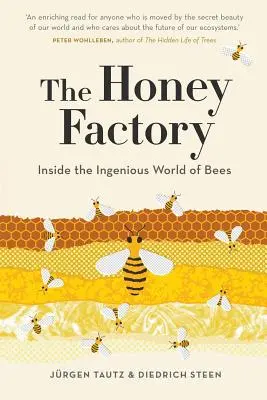 Továreň na med: J. Stein: Továreň na včely: V geniálnom svete včiel - The Honey Factory: Inside the Ingenious World of Bees