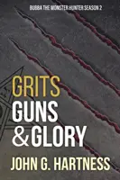 Grits, Guns, & Glory: Bubba, lovec príšer: 2. sezóna - Grits, Guns, & Glory: Bubbs the Monster Hunter Season 2