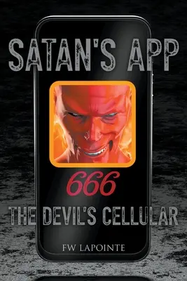 Satanova aplikácia: Diablova mobilná aplikácia - Satan's App: The Devil's Cellular