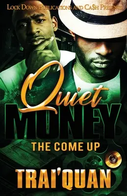 Tiché peniaze: The Come Up - Quiet Money: The Come Up