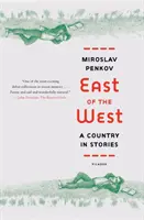 Na východ od Západu: Krajina v príbehoch - East of the West: A Country in Stories
