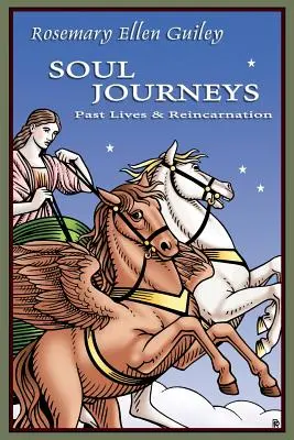 Cesty duše: Minulé životy a reinkarnácia - Soul Journeys: Past Lives & Reincarnation