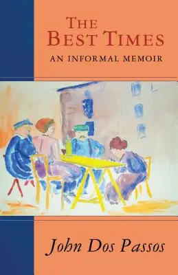 Najlepšie časy: Neformálne memoáre - The Best Times: An Informal Memoir