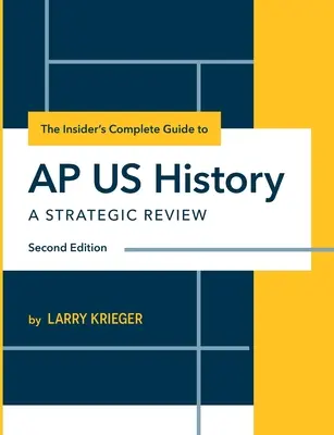 Kompletný sprievodca pre zasvätených k AP US History: Strategický prehľad - The Insider's Complete Guide to AP US History: A Strategic Review