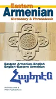 Východný arménsko-anglický/anglicko-arménsky slovník a frázový slovník - Eastern Armenian-English/English-Eastern Armenian Dictionary & Phrasebook