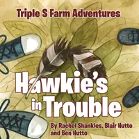 Dobrodružstvá na farme Triple S: Hawkie je v problémoch - Triple S Farm Adventures: Hawkie's in Trouble