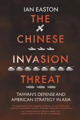 Hrozba čínskej invázie: Obrana Taiwanu a americká stratégia v Ázii - The Chinese Invasion Threat: Taiwan's Defense and American Strategy in Asia