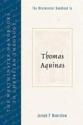 Westminsterská príručka Tomáša Akvinského - The Westminster Handbook to Thomas Aquinas