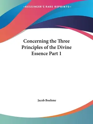 O troch princípoch božskej podstaty 1. časť - Concerning the Three Principles of the Divine Essence Part 1
