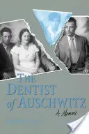 Zubár z Osvienčimu-Pa - Dentist of Auschwitz-Pa