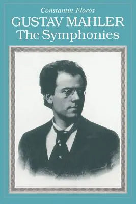 Gustav Mahler: Symfónie - Gustav Mahler: The Symphonies