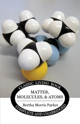 Hmota, molekuly a atómy - Matter, Molecules, and Atoms