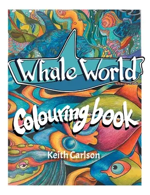 Svet veľrýb: Omaľovánky - Whale World: Colouring Book