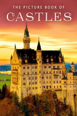 Obrázková kniha hradov: Darčeková kniha pre pacientov s Alzheimerovou chorobou a seniorov s demenciou - The Picture Book of Castles: A Gift Book for Alzheimer's Patients and Seniors With Dementia