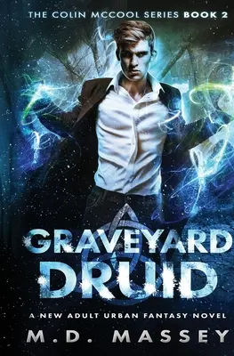 Hřbitovní druid: román mestskej fantasy pre dospelých - Graveyard Druid: A New Adult Urban Fantasy Novel