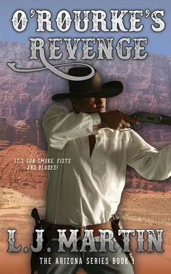 O'Rourkeova pomsta (Séria Arizona 1) - O'Rourke's Revenge (The Arizona Series 1)
