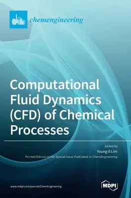 Výpočtová dynamika tekutín (CFD) chemických procesov - Computational Fluid Dynamics (CFD) of Chemical Processes