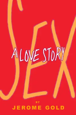 Sex, milostný príbeh - Sex, a Love Story