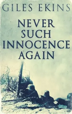 Už nikdy taká nevinnosť: Veľké tlačené vydanie v tvrdej väzbe - Never Such Innocence Again: Large Print Hardcover Edition