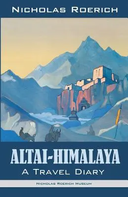 Altaj-Himaláj: Cestovný denník - Altai-Himalaya: A Travel Diary