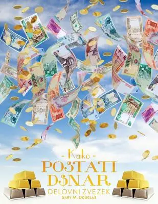 Kako Postati Denar Delovni Zvezek - Pracovný zošit Ako sa stať peniazmi - slovinsky - Kako Postati Denar Delovni Zvezek - How to Become Money Workbook - Slovenian