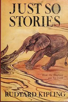 Len tak príbehy -Ilustrované - Just So Stories -Illustrated