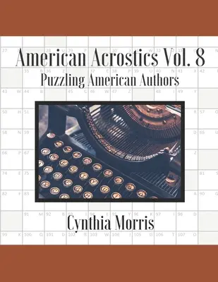 Americká akrostichnika, zväzok 8: Záhadní americkí autori - American Acrostics Volume 8: Puzzling American Authors