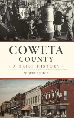Okres Coweta: Krátka história - Coweta County: A Brief History
