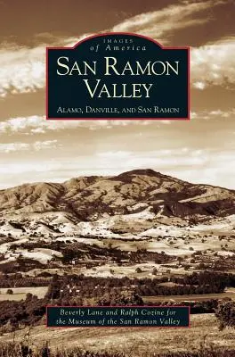 San Ramon Valley: Pamiatka: Alamo, Danville a San Ramon - San Ramon Valley: Alamo, Danville, and San Ramon